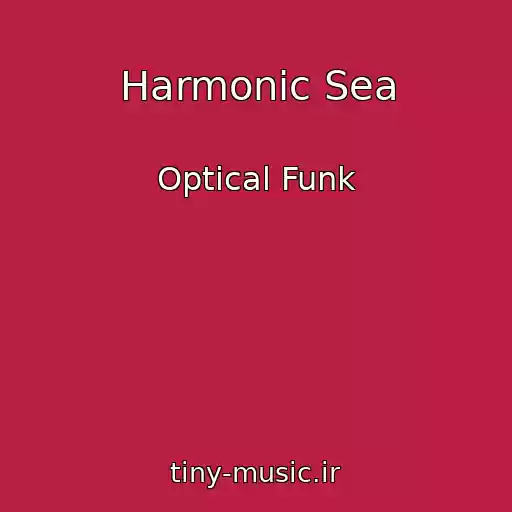 کاور آهنگ Harmonic Sea از Optical Funk