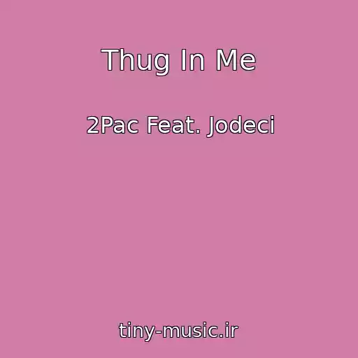 کاور آهنگ Thug In Me از 2Pac Feat. Jodeci