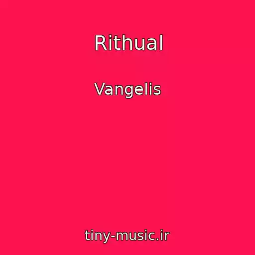 کاور آهنگ Rithual از Vangelis