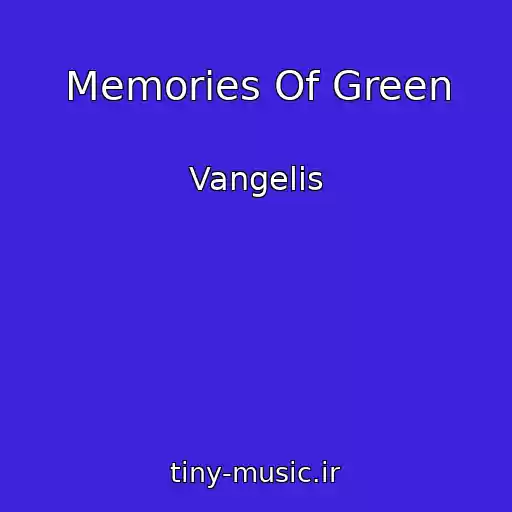 کاور آهنگ Memories Of Green از Vangelis