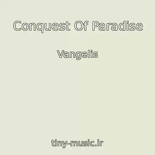 کاور آهنگ Conquest Of Paradise از Vangelis