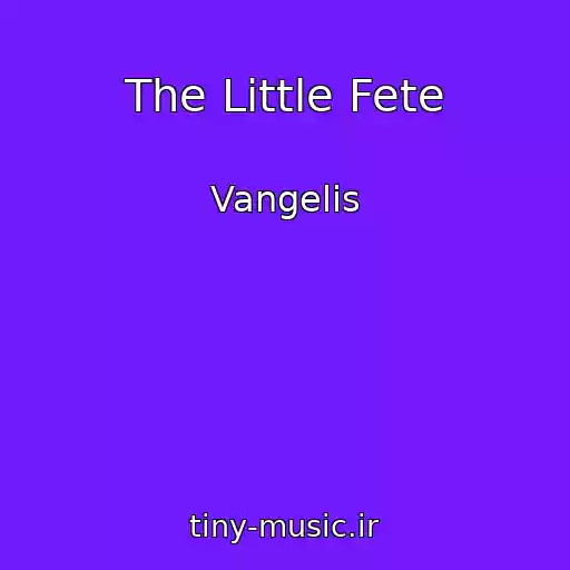 کاور آهنگ The Little Fete از Vangelis