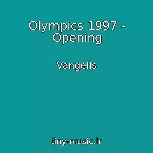 کاور آهنگ Olympics 1997 - Opening از Vangelis