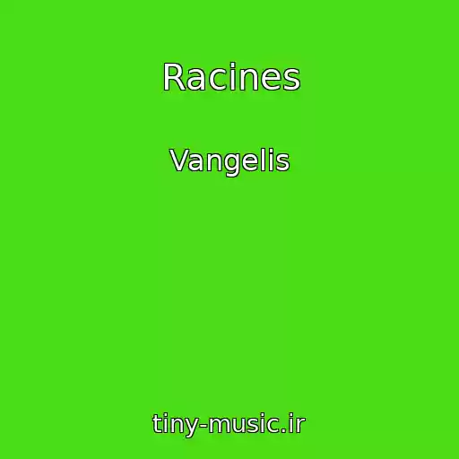 کاور آهنگ Racines از Vangelis