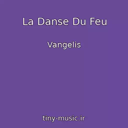 کاور آهنگ La Danse Du Feu از Vangelis