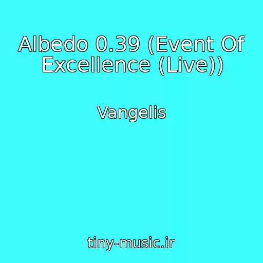 کاور آهنگ Albedo 0.39 (Event Of Excellence (Live)) از Vangelis