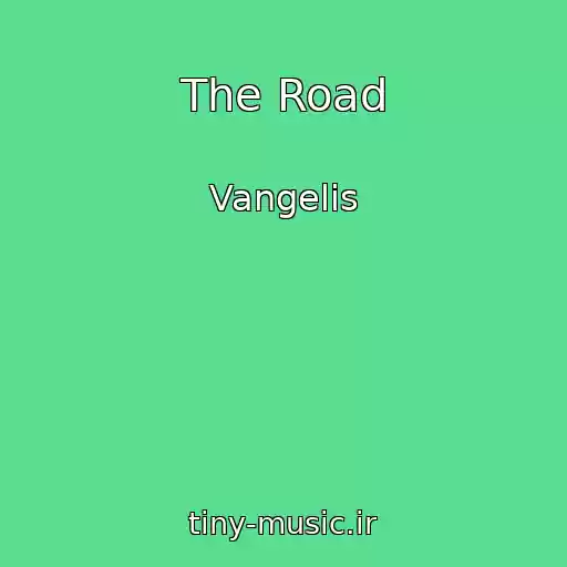 کاور آهنگ The Road از Vangelis