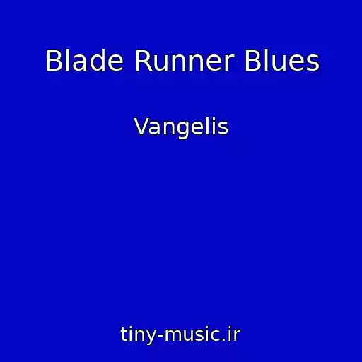 کاور آهنگ Blade Runner Blues از Vangelis