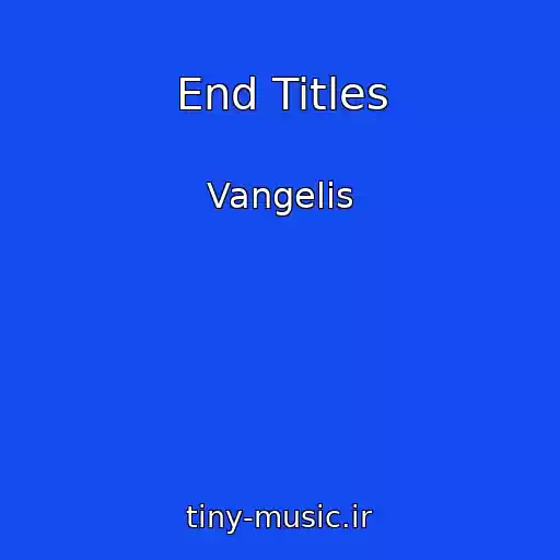 کاور آهنگ End Titles از Vangelis