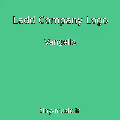 کاور آهنگ Ladd Company Logo از Vangelis
