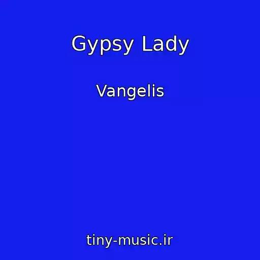 کاور آهنگ Gypsy Lady از Vangelis