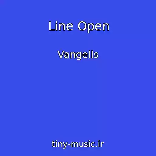 کاور آهنگ Line Open از Vangelis