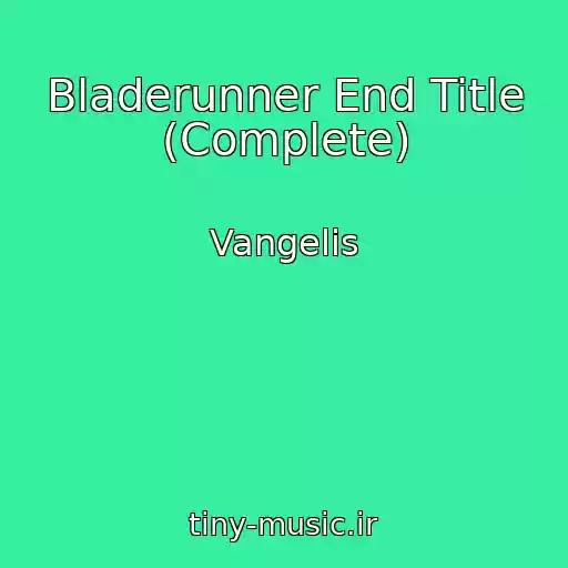 کاور آهنگ Bladerunner End Title (Complete) از Vangelis