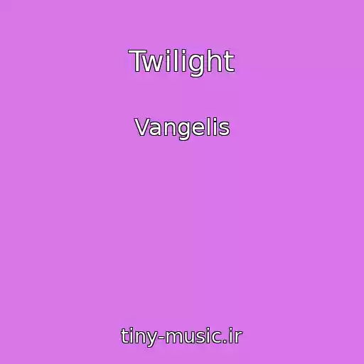 کاور آهنگ Twilight از Vangelis