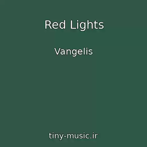 کاور آهنگ Red Lights از Vangelis