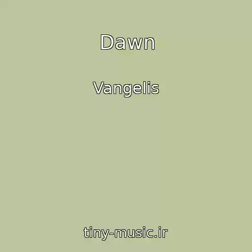 کاور آهنگ Dawn از Vangelis