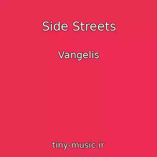 کاور آهنگ Side Streets از Vangelis