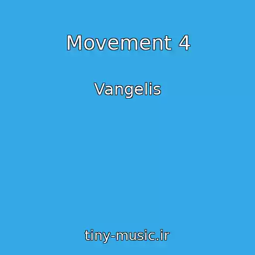 کاور آهنگ Movement 4 از Vangelis