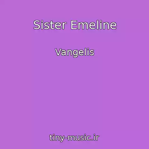کاور آهنگ Sister Emeline از Vangelis