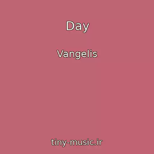 کاور آهنگ Day از Vangelis