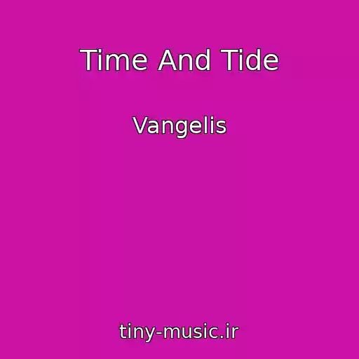 کاور آهنگ Time And Tide از Vangelis