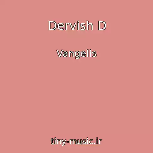 کاور آهنگ Dervish D از Vangelis