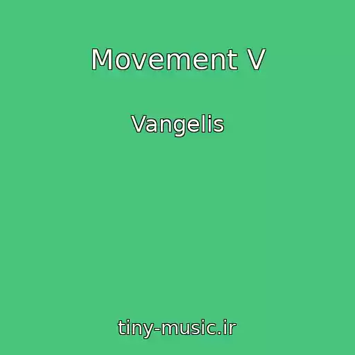 کاور آهنگ Movement V از Vangelis