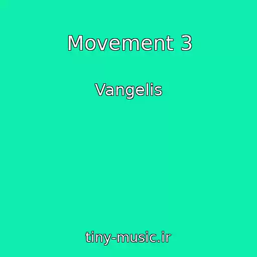 کاور آهنگ Movement 3 از Vangelis