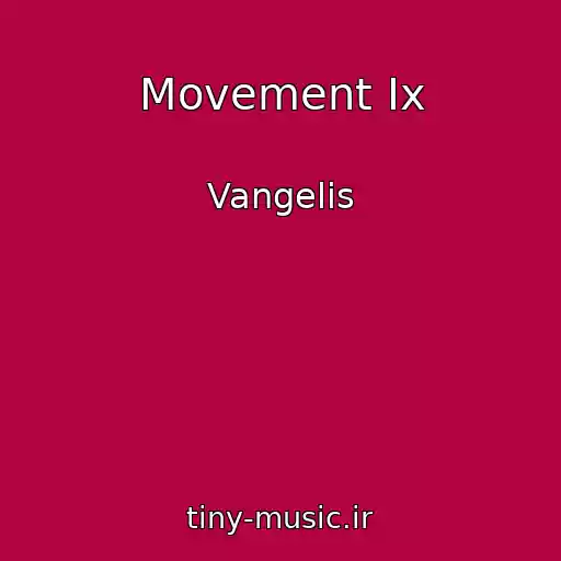 کاور آهنگ Movement Ix از Vangelis
