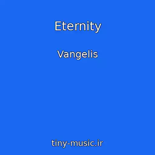 کاور آهنگ Eternity از Vangelis