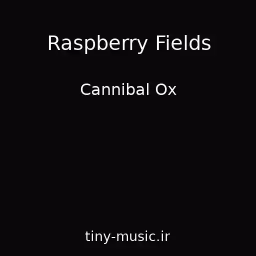 کاور آهنگ Raspberry Fields از Cannibal Ox