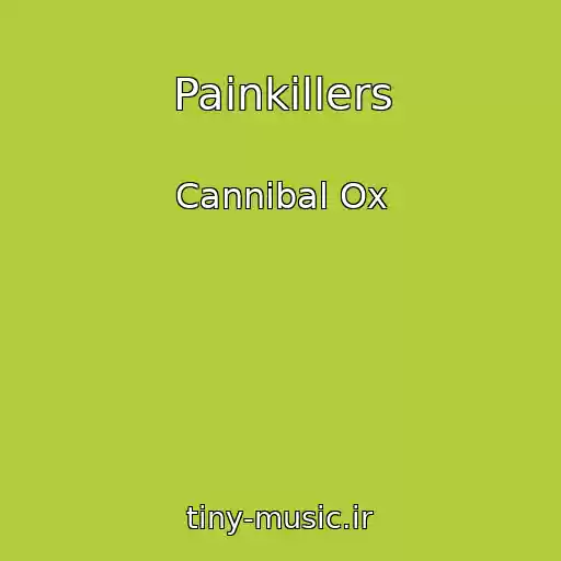 کاور آهنگ Painkillers از Cannibal Ox