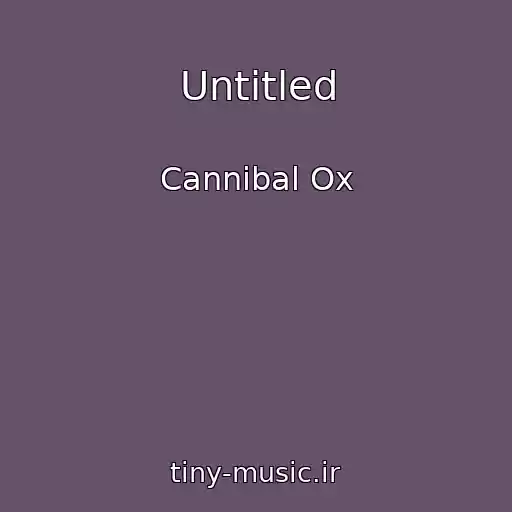کاور آهنگ Untitled از Cannibal Ox