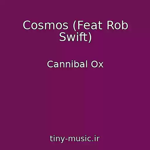 کاور آهنگ Cosmos (Feat Rob Swift) از Cannibal Ox