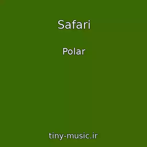 کاور آهنگ Safari از Polar