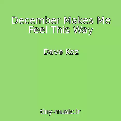 کاور آهنگ December Makes Me Feel This Way از Dave Koz