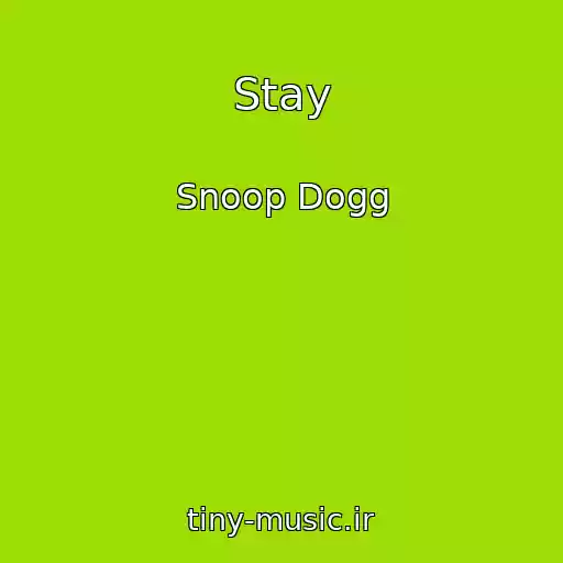 کاور آهنگ Stay از Snoop Dogg