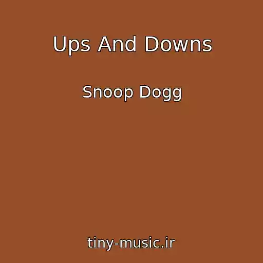 کاور آهنگ Ups And Downs از Snoop Dogg