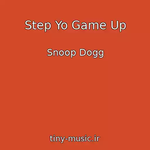 کاور آهنگ Step Yo Game Up از Snoop Dogg