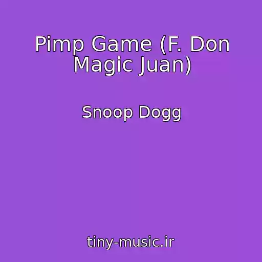 کاور آهنگ Pimp Game (F. Don Magic Juan) از Snoop Dogg