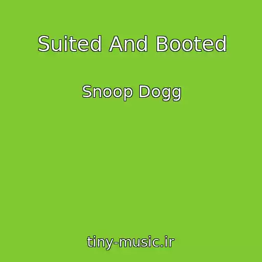 کاور آهنگ Suited And Booted از Snoop Dogg