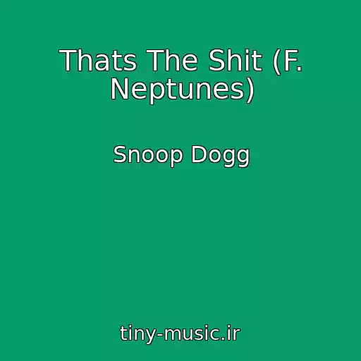 کاور آهنگ Thats The Shit (F. Neptunes) از Snoop Dogg