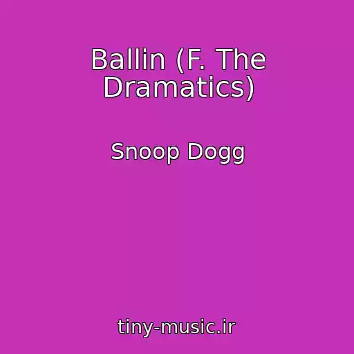 کاور آهنگ Ballin (F. The Dramatics) از Snoop Dogg