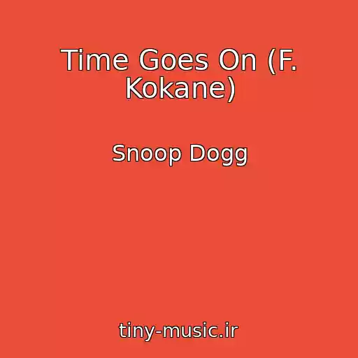 کاور آهنگ Time Goes On (F. Kokane) از Snoop Dogg