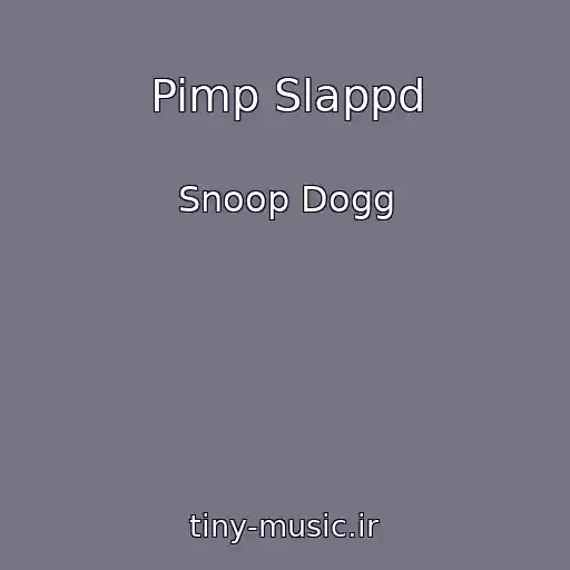 کاور آهنگ Pimp Slappd از Snoop Dogg