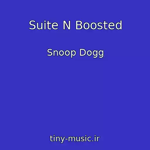 کاور آهنگ Suite N Boosted از Snoop Dogg