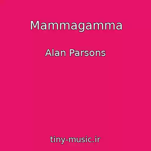 کاور آهنگ Mammagamma از Alan Parsons
