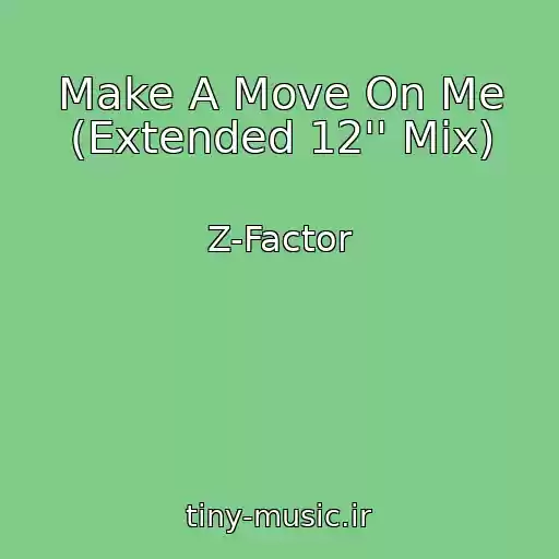 کاور آهنگ Make A Move On Me (Extended 12'' Mix) از Z-Factor