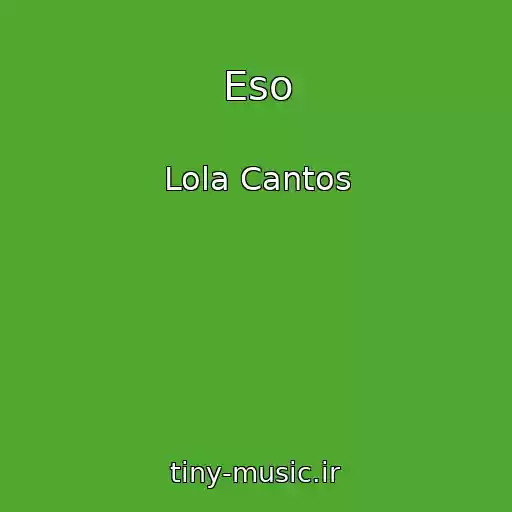 کاور آهنگ Eso از Lola Cantos