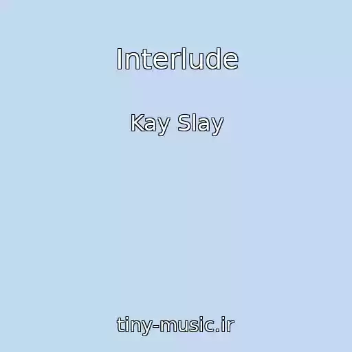 کاور آهنگ Interlude از Kay Slay